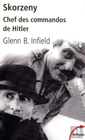 Skorzeny ; Chef Des Commandos De Hitler