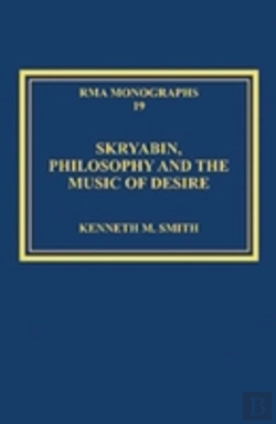 Bertrand.pt - Skryabin, Philosophy And The Music Of Desire