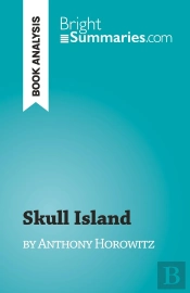 Skull Island : By Anthony Horowitz