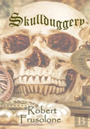 Skullduggery