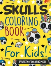 Skulls Coloring Book For Kids! A Variety Of Coloring Pages