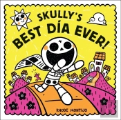 Skully'S Best Dia Ever!