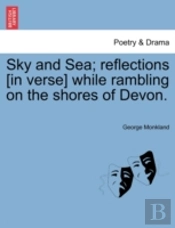 Sky And Sea; Reflections (In Verse) Whil