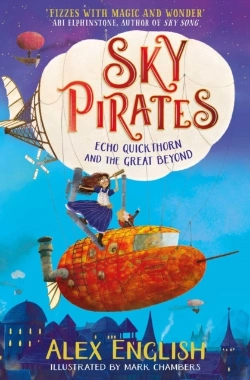Bertrand.pt - Sky Pirates: Echo Quickthorn And The Great Beyond