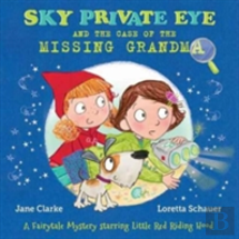 Sky Private Eye And The Case Of The Missing Grandma