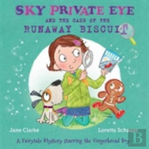 Sky Private Eye And The Case Of The Runaway Biscuit