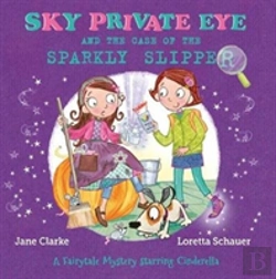 Bertrand.pt - Sky Private Eye And The Case Of The Sparkly Slipper