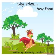 Sky Tries...New Food