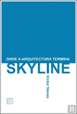 Bertrand.pt - Skyline - Onde a Arquitectura Termina