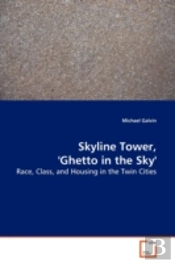 Skyline Tower, 'Ghetto In The Sky'