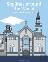 Skylines Around The World Coloring Book For Kids 1 & 2