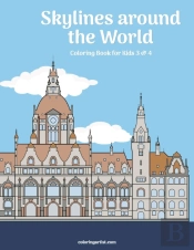 Skylines Around The World Coloring Book For Kids 3 & 4