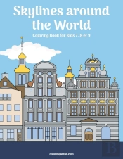 Skylines Around The World Coloring Book For Kids 7, 8 & 9