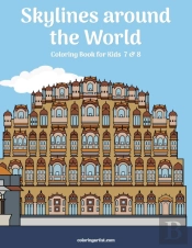 Skylines Around The World Coloring Book For Kids 7 & 8