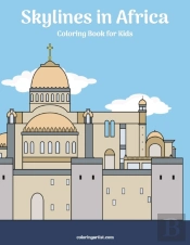 Skylines In Africa Coloring Book For Kids