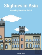 Skylines In Asia Coloring Book For Kids 1
