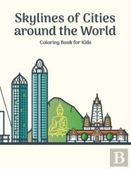 Skylines Of Cities Around The World Coloring Book For Kids