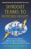 Skyrocket Teams  To Incredible Heights