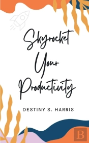 Skyrocket Your Productivity