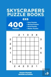 Skyscrapers Puzzle Books - 400 Easy To Master Puzzles 6x6 (Volume 9)