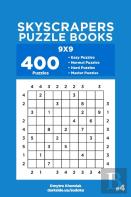 Skyscrapers Puzzle Books - 400 Easy To Master Puzzles 9x9 (Volume 4)