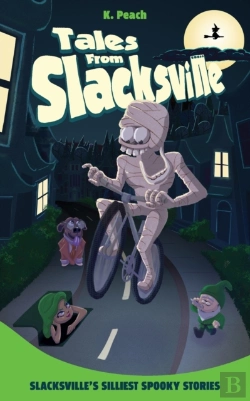 Bertrand.pt - Slacksville'S Silliest Spooky Stories