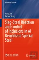 Slag-Steel Reaction And Control Of Inclusions In Al Deoxidized Special Steel