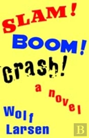 Slam ! Boom ! Crash !