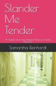 Slander Me Tender