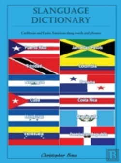 Bertrand.pt - Slanguage Dictionary: Caribbean And Latin American Slang Words And Phrases