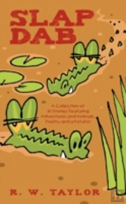 Bertrand.pt - Slap Dab: A Collection Of 30 Stories Featuring Adventures And Animals, Poetry And A Potato!