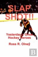 Slap Shot!! Yesterday'S Great Hockey Heroes