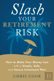 Slash Your Retirement Risk