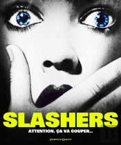 Slashers ; Attention Ça Va Couper...
