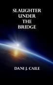 Slaughter Under The Bridge