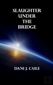 Slaughter Under The Bridge