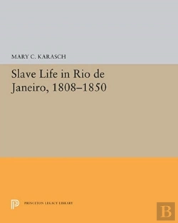 Bertrand.pt - Slave Life In Rio De Janeiro, 1808-1850