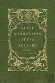 Slave Narratives After Slavery