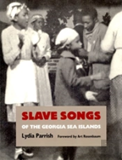 Slave Songs Of The Georgia Sea Islands