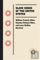 Slave Songs Of The United States