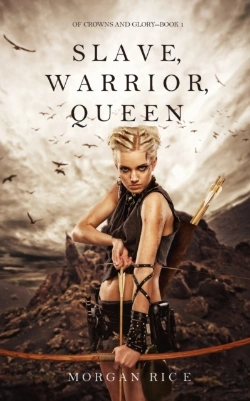 Bertrand.pt - Slave, Warrior, Queen (Of Crowns And Glory--Book 1)