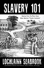 Slavery 101: Amazing Facts You Never Knew About America'S 'Peculiar Institution'