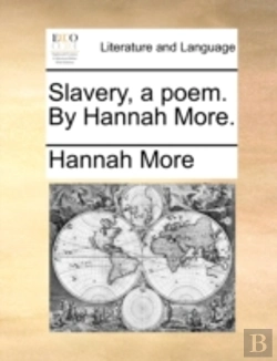Bertrand.pt - Slavery, A Poem. By Hannah More.