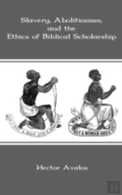 Bertrand.pt - Slavery, Abolitionism, And The Ethics Of Biblical Scholarship