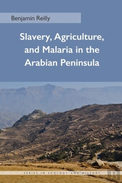 Bertrand.pt - Slavery, Agriculture, And Malaria In The Arabian Peninsula