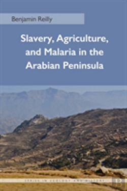 Bertrand.pt - Slavery, Agriculture, And Malaria In The Arabian Peninsula