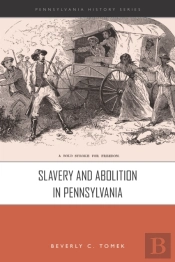 Slavery And Abolition In Pennsylvania