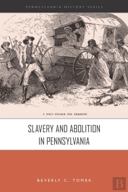 Bertrand.pt - Slavery And Abolition In Pennsylvania