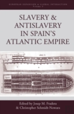 Bertrand.pt - Slavery And Antislavery In Spain'S Atlantic Empire
