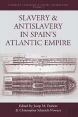 Bertrand.pt - Slavery And Antislavery In Spain'S Atlantic Empire
